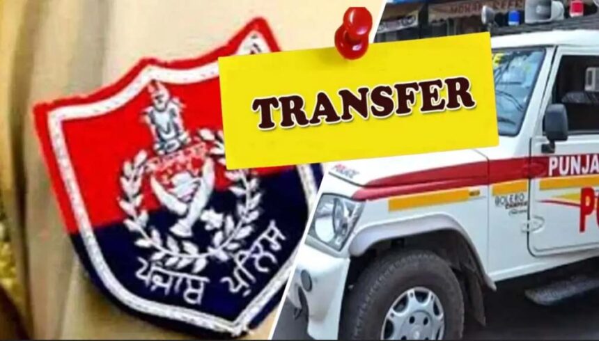 पंजाब सरकार ने पुलिस महकमे में किया बड़ा फेरबदल: 9 IPS और 1 PPS अधिकारी का तबादला
