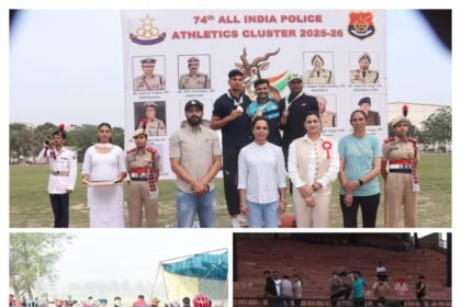 74वें ऑल इंडिया पुलिस एथलेटिक क्लस्टर 2025-26 के चौथे दिन रोमांचक मुकाबले, विभिन्न स्पर्धाओं में पुलिस टीमों ने जीते पदक